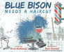 Blue Bison Needs a Haircut - Hardcover | Diverse Reads