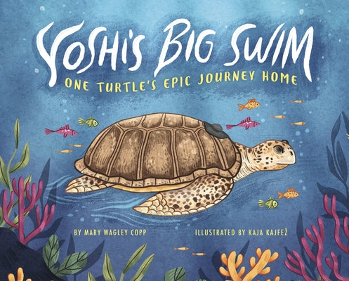 Yoshi's Big Swim: One Turtle's Epic Journey Home - Hardcover | Diverse Reads