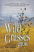 Let the Wild Grasses Grow - Paperback
