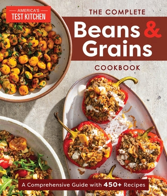 The Complete Beans and Grains Cookbook: A Comprehensive Guide with 450+ Recipes - Paperback | Diverse Reads
