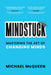 Mindstuck: Mastering the Art of Changing Minds - Hardcover | Diverse Reads