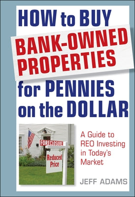 How to Buy Bank-Owned Properties for Pennies on the Dollar: A Guide To REO Investing In Today's Market - Hardcover | Diverse Reads
