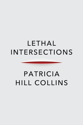 Lethal Intersections: Race, Gender, and Violence - Hardcover | Diverse Reads