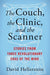 The Couch, the Clinic, and the Scanner: Stories from Three Revolutionary Eras of the Mind - Hardcover | Diverse Reads