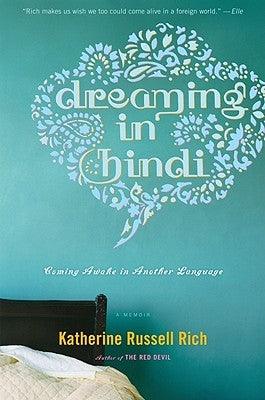 Dreaming in Hindi: Coming Awake in Another Language - Paperback | Diverse Reads