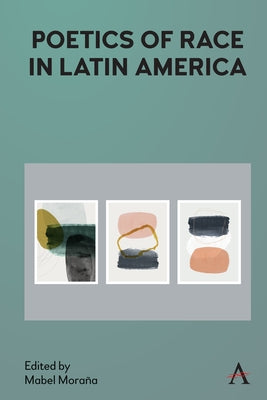 Poetics of Race in Latin America - Hardcover | Diverse Reads