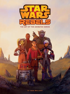 The Art of Star Wars Rebels - Hardcover | Diverse Reads
