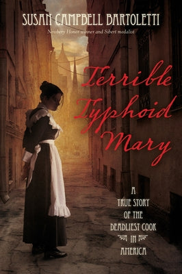 Terrible Typhoid Mary: A True Story of the Deadliest Cook in America - Paperback | Diverse Reads