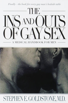The Ins and Outs of Gay Sex: A Medical Handbook for Men - Paperback | Diverse Reads
