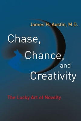 Chase, Chance, and Creativity: The Lucky Art of Novelty / Edition 2 - Paperback | Diverse Reads