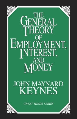The General Theory of Employment, Interest, and Money - Paperback | Diverse Reads