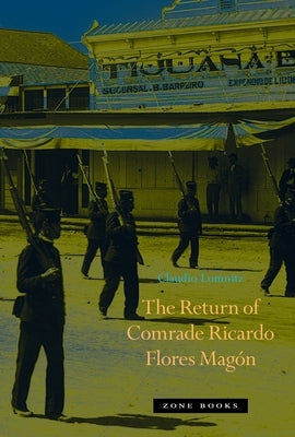 The Return of Comrade Ricardo Flores Magón - Hardcover | Diverse Reads