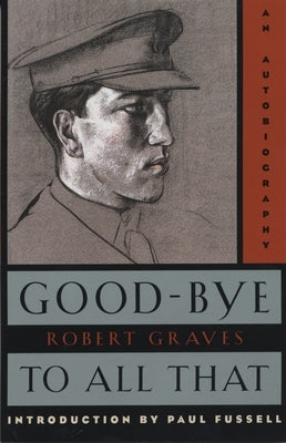 Good-Bye to All That: An Autobiography - Paperback | Diverse Reads