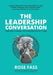 THE LEADERSHIP CONVERSATION - Make bold change, one conversation at a time - Hardcover | Diverse Reads