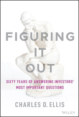 Figuring It Out: Sixty Years of Answering Investors' Most Important Questions - Hardcover | Diverse Reads
