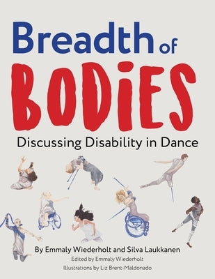 Breadth of Bodies: Discussing Disability in Dance - Paperback | Diverse Reads