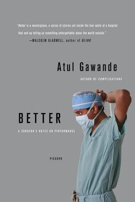 Better: A Surgeon's Notes on Performance - Paperback | Diverse Reads