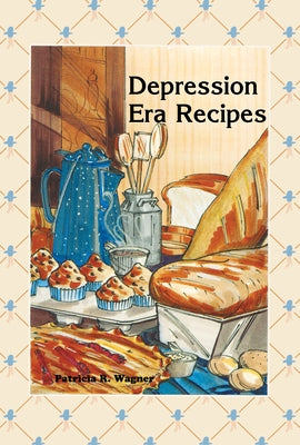 Depression Era Recipes - Hardcover | Diverse Reads