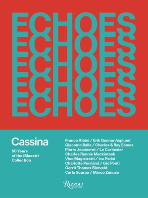 Echoes: Cassina. 50 Years of Imaestri - Hardcover | Diverse Reads