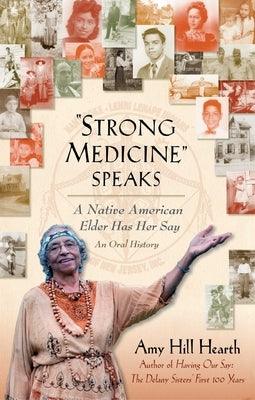 "Strong Medicine" Speaks: A Native American Elder Has Her Say - Paperback | Diverse Reads