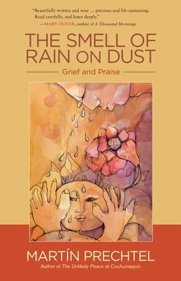 The Smell of Rain on Dust: Grief and Praise - Paperback | Diverse Reads