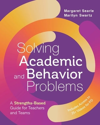 Solving Academic and Behavior Problems: A Strengths-Based Guide for Teachers and Teams - Paperback | Diverse Reads