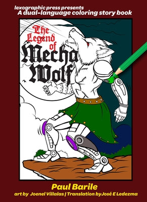 The Legend of Mecha Wolf: A Dual-Language Coloring Story Book - Paperback | Diverse Reads