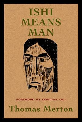Ishi Means Man: Essays on Native Americans - Paperback