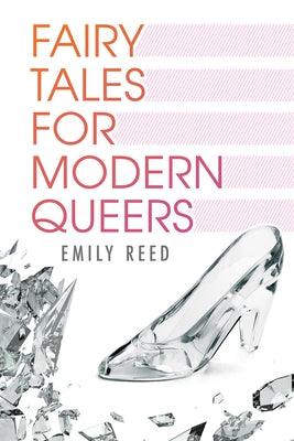 Fairy Tales for Modern Queers - Paperback | Diverse Reads