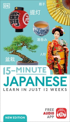 15-Minute Japanese: Learn in Just 12 Weeks - Paperback | Diverse Reads