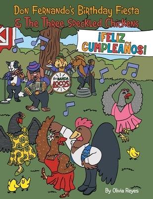 Don Fernando's Birthday Fiesta & the Three Speckled Chickens - Paperback | Diverse Reads