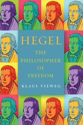 Hegel: The Philosopher of Freedom - Hardcover | Diverse Reads