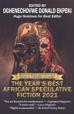 The Year's Best African Speculative Fiction (2021) - Hardcover |  Diverse Reads