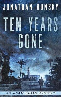 Ten Years Gone - Hardcover | Diverse Reads