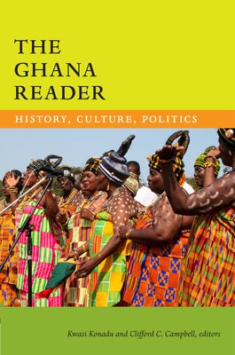 The Ghana Reader: History, Culture, Politics - Paperback | Diverse Reads