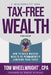 Tax-Free Wealth: How to Build Massive Wealth by Permanently Lowering Your Taxes - Paperback(3rd ed.) | Diverse Reads