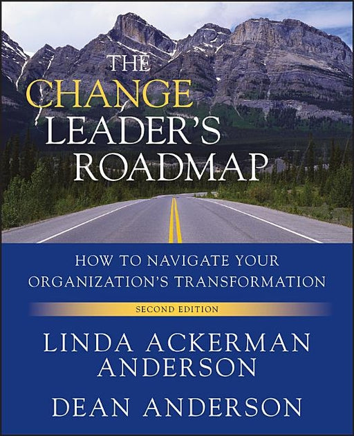The Change Leader's Roadmap: How to Navigate Your Organization's Transformation / Edition 2 - Paperback | Diverse Reads