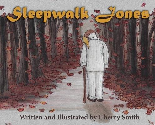 Sleepwalk Jones - Hardcover | Diverse Reads