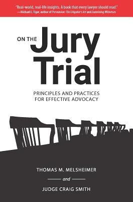 On the Jury Trial: Principles and Practices for Effective Advocacy - Hardcover | Diverse Reads