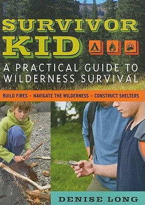 Survivor Kid: A Practical Guide to Wilderness Survival - Paperback | Diverse Reads