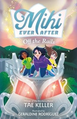 Mihi Ever After: Off the Rails - Hardcover |  Diverse Reads