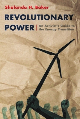 Revolutionary Power: An Activist's Guide to the Energy Transition - Paperback | Diverse Reads