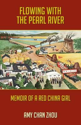 Flowing with the Pearl River: Memoir of a Red China Girl - Paperback | Diverse Reads
