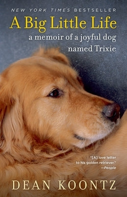 A Big Little Life: A Memoir of a Joyful Dog Named Trixie - Paperback | Diverse Reads