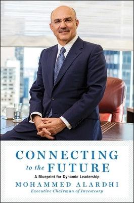 Connecting to the Future: A Blueprint for Dynamic Leadership - Hardcover | Diverse Reads