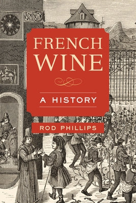 French Wine: A History - Paperback | Diverse Reads
