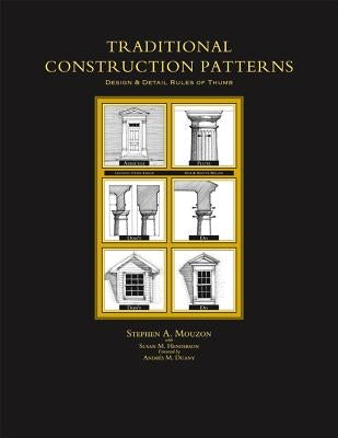 Traditional Construction Patterns: Design and Detail Rules-of-Thumb / Edition 1 - Paperback | Diverse Reads