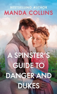 A Spinster's Guide to Danger and Dukes - Paperback | Diverse Reads