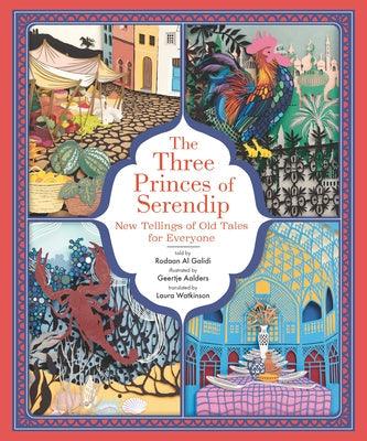 The Three Princes of Serendip: New Tellings of Old Tales for Everyone - Hardcover