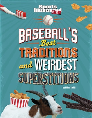Baseball's Best Traditions and Weirdest Superstitions - Hardcover | Diverse Reads